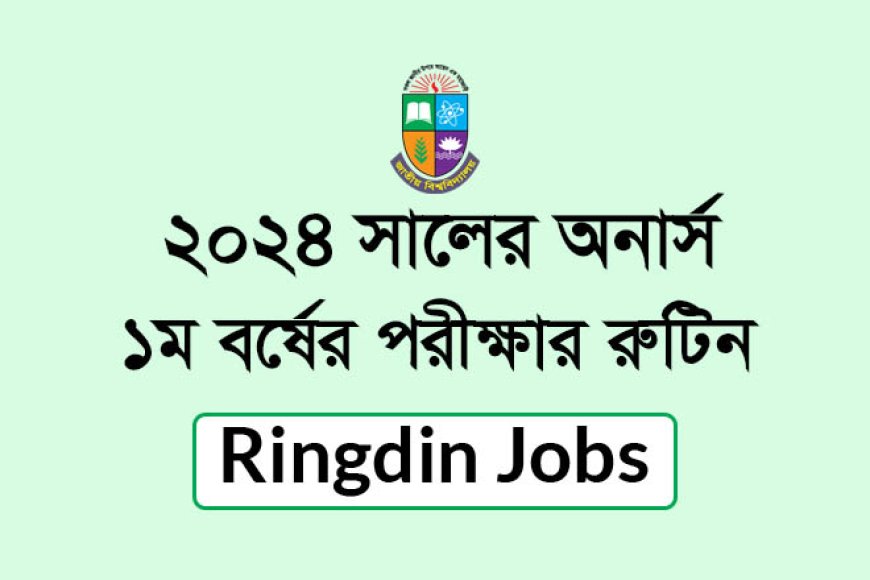 NU Honours 1st Year Exam Routine 2024 Published – Download PDF